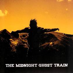 The Midnight Ghost Train : The Midnight Ghost Train